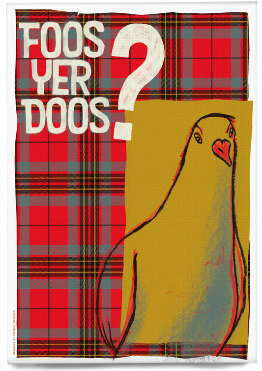 Foos yer doos (on tartan) – magnet - Indy Prints by Stewart Bremner