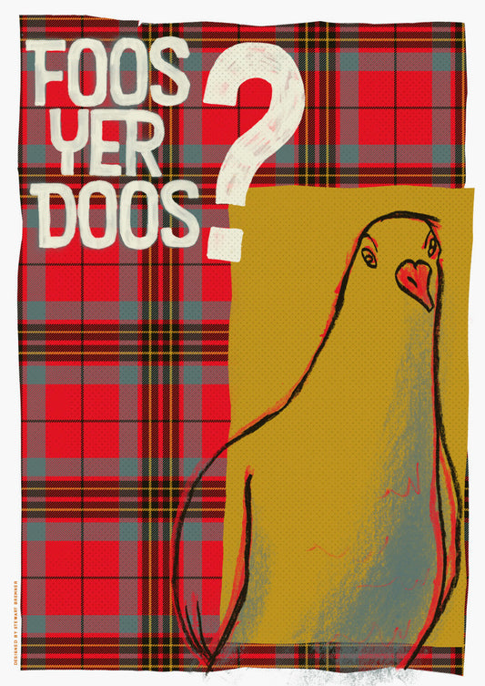 Foos yer doos (on tartan) – poster - Indy Prints by Stewart Bremner
