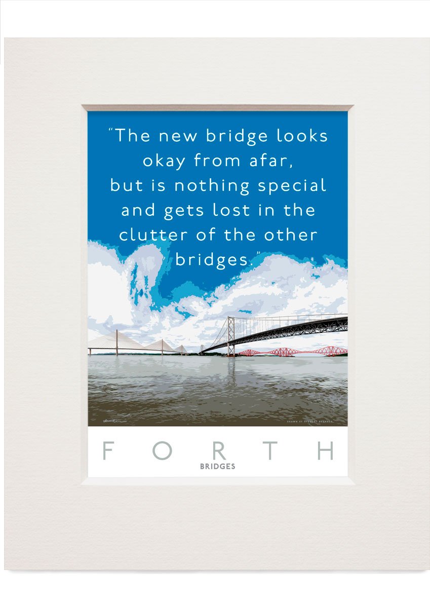 The Queensferry Crossing is nothing special – small mounted print