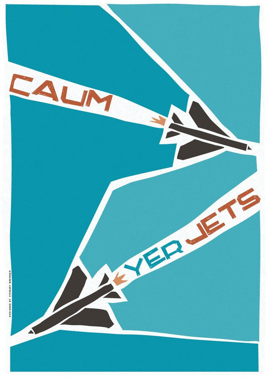 Caum yer jets – giclée print - teal - Indy Prints by Stewart Bremner