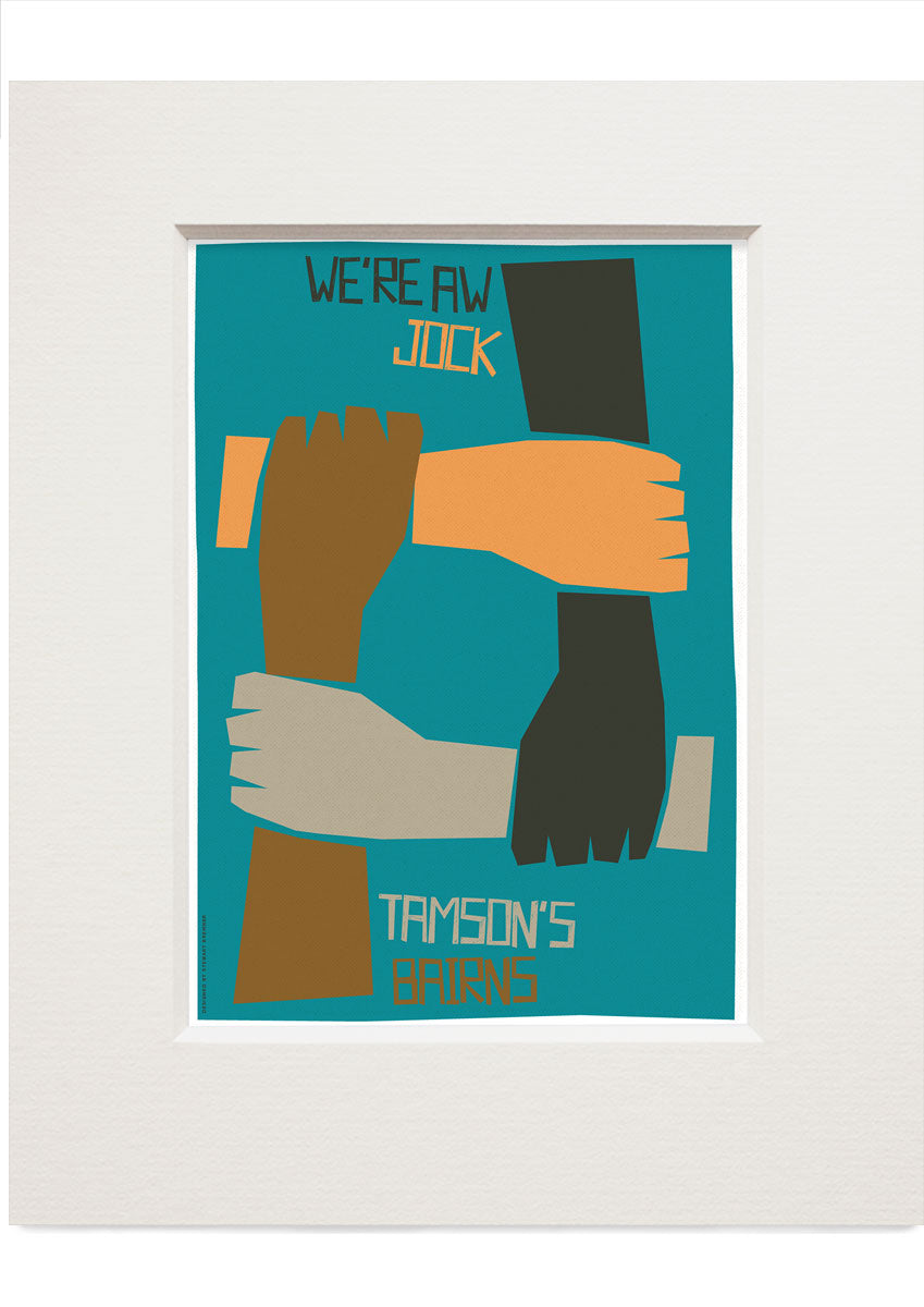 We're a Jock Tamson's bairns – small mounted print