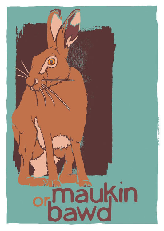 Maukin or bawd – poster – Indy Prints by Stewart Bremner